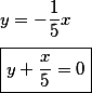 y=-\frac{1}{5}x\\\\\boxed{y+\frac{x}{5}=0}